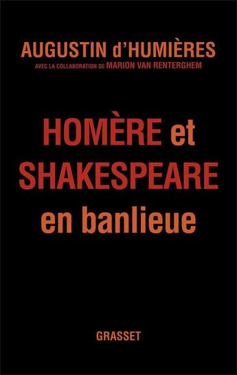 Couverture du livre « Homère et Shakespeare en banlieue » de Augustin D' Humieres et Marion Van Renterghem aux éditions Grasset