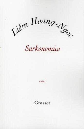 Couverture du livre « Sarkonomics » de Hoang-Ngoc-L aux éditions Grasset