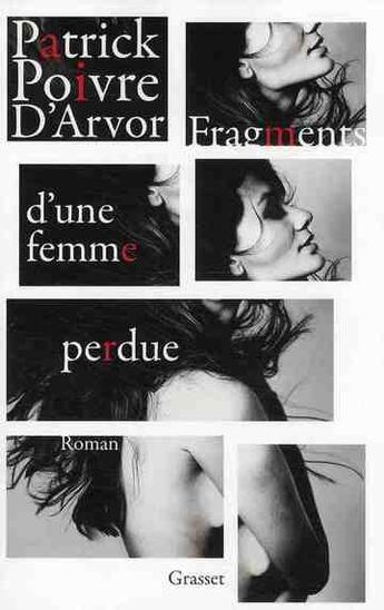 Couverture du livre « Fragments d'une femme perdue » de Patrick Poivre D'Arvor aux éditions Grasset Et Fasquelle