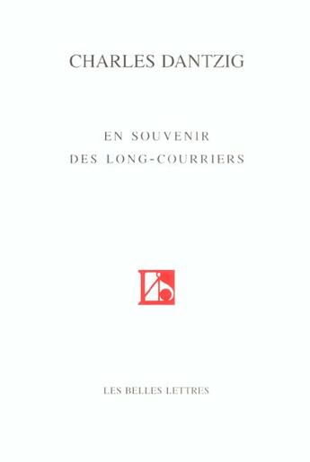 Couverture du livre « En souvenir des long-courriers » de Charles Dantzig aux éditions Belles Lettres