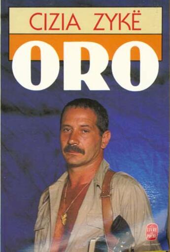 Couverture du livre « Oro » de Zyke-C aux éditions Le Livre De Poche