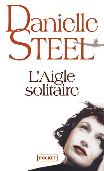 Couverture du livre « L'aigle solitaire » de Danielle Steel aux éditions Pocket