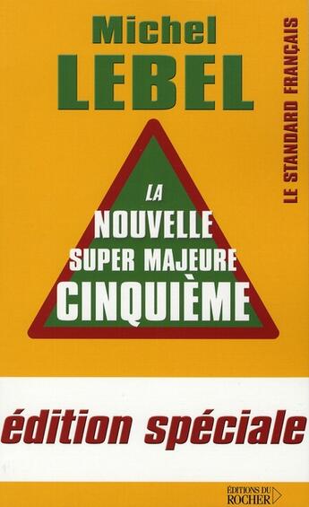 Couverture du livre « La nouvelle super majeure cinquième » de Michel Lebel aux éditions Rocher