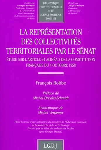 Couverture du livre « La representation des collectivites territoriales par le senat - vol101 » de Robbe F. aux éditions Lgdj