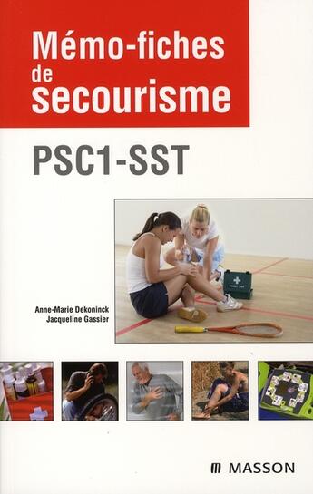 Couverture du livre « Mémo fiches de secourisme ; PSC1-SST » de Dekoninck et Gassier aux éditions Elsevier-masson