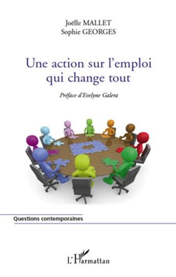 Couverture du livre « Une action sur l'emploi qui change tout » de Joelle Mallet et Sophie Georges aux éditions L'harmattan