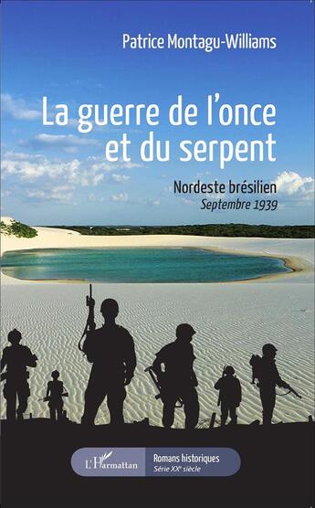 Couverture du livre « Guerre de l'once et du serpent ; nordeste bresilien 1939 » de Patrice Montagu-Williams aux éditions L'harmattan