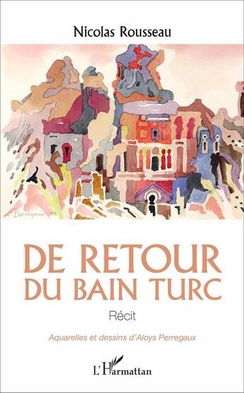 Couverture du livre « De retour du bain turc » de Nicolas Rousseau aux éditions L'harmattan