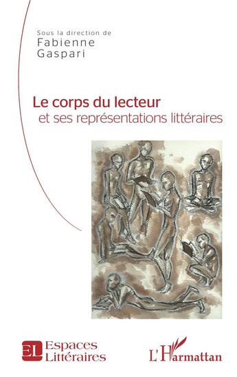 Couverture du livre « Le corps du lecteur et ses représentations littéraires » de Fabienne Gaspari aux éditions L'harmattan