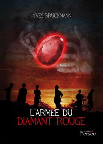 Couverture du livre « L'armée du diamant rouge » de Yves Bruckmann aux éditions Persee