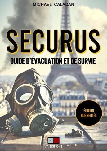 Couverture du livre « Securus : Guide d'évacuation et de survie » de Michael Caladan aux éditions Va Press