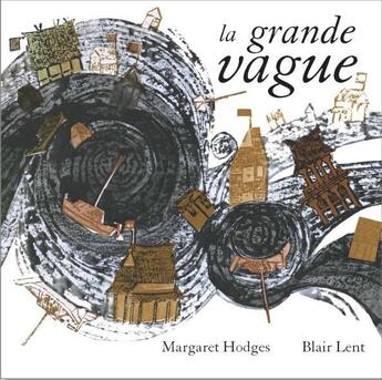 Couverture du livre « La grande vague » de Margaret Hodges et Blair Lent aux éditions Editions Du Genevrier