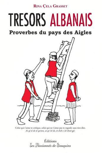 Couverture du livre « Trésors albanais ; proverbes du pays des aigles » de Rina Cela Grasset aux éditions Les Passionnes De Bouquins