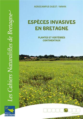 Couverture du livre « Espèces invasives en Bretagne ; plantes et vertébrés continentaux » de Philippe Clergeau et Jacques Haury aux éditions Biotope