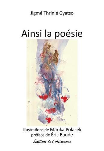 Couverture du livre « Ainsi la poésie » de Jigme Thrinle Gyatso aux éditions Editions De L'astronome