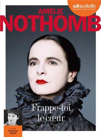 Couverture du livre « Frappe toi le coeur » de Amélie Nothomb aux éditions Audiolib