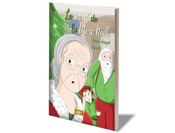 Couverture du livre « Le secret de la Mère Noël (Roman) » de Nadia M. et Laurine Arbogast aux éditions Mk67