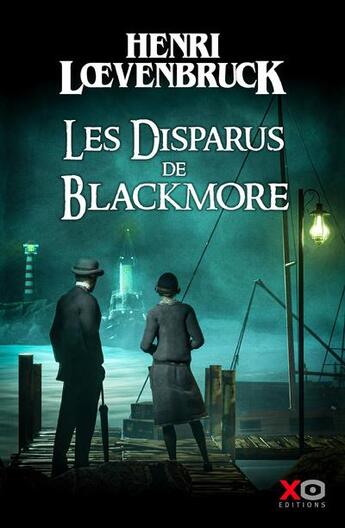Couverture du livre « Les disparus de Blackmore » de Henri Loevenbruck aux éditions Xo
