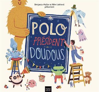 Couverture du livre « Polo, président des doudous » de Benjamin Muller et Remi Leblond aux éditions Hatier