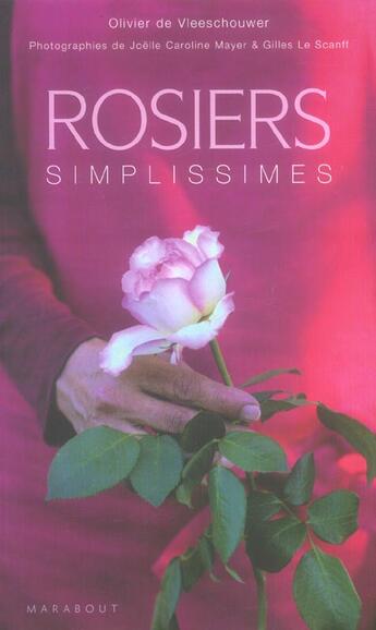 Couverture du livre « Rosiers Simplissimes » de Olivier De Vleeschouwer aux éditions Marabout