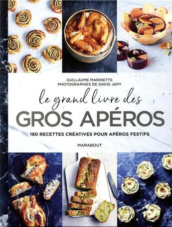 Couverture du livre « Le gros livre des gros apéros ; 140 recettes créatives pour apéros festifs » de David Japy et Guillaume Marinette aux éditions Marabout