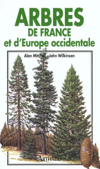 Couverture du livre « Arbres de france et d'europe occidentale » de Mitchell Alan aux éditions Flammarion