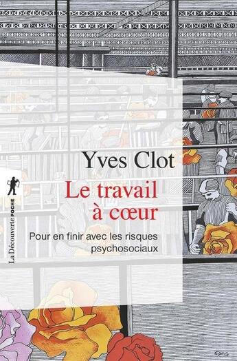 Couverture du livre « Le travail à coeur » de Yves Clot aux éditions La Decouverte