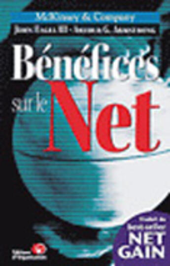 Couverture du livre « Benefices Net » de John Hagel et Arthur Armstrong aux éditions Organisation