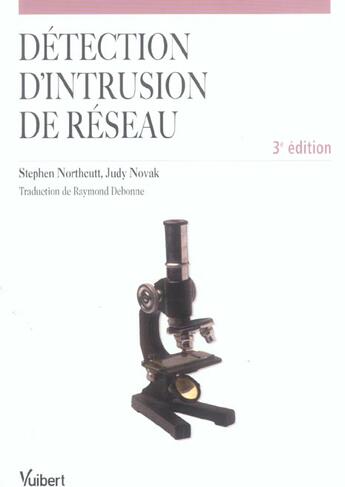 Couverture du livre « Detection d'intrusion de reseau (3e édition) » de Stephen Northcutt et Judy Novak aux éditions Vuibert