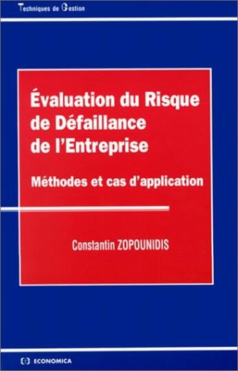 Couverture du livre « EVALUATION DU RISQUE DE DEFAILLANCE DE L' ENTREPRISE » de Zopounidis/Constanti aux éditions Economica