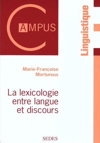 Couverture du livre « Lexicologie Entre Langue Et Discours » de Mortureux aux éditions Cdu Sedes