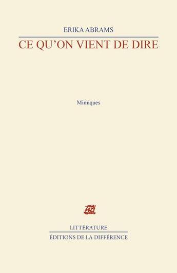 Couverture du livre « Ce qu'on vient de dire » de Erika Abrams aux éditions La Difference