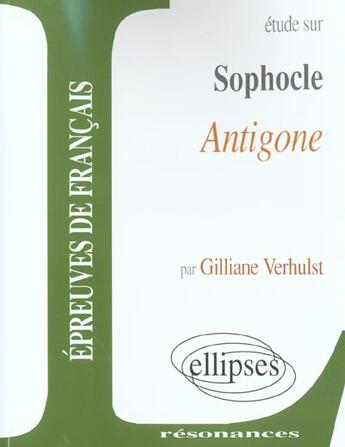 Couverture du livre « Sophocle, antigone » de Verhulst aux éditions Ellipses Marketing