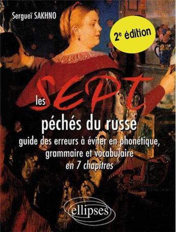 Couverture du livre « Les 7 peches du russe - 2e edition » de Serguei Sakhno aux éditions Ellipses