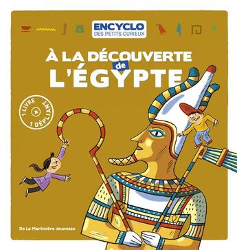 Couverture du livre « À la découverte de l'Egypte » de Rémi Saillard et Elisabeth De Lambilly aux éditions La Martiniere Jeunesse