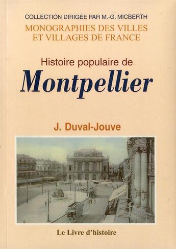 Couverture du livre « Montpellier (histoire populaire de) » de J. Duval-Jouve aux éditions Livre D'histoire