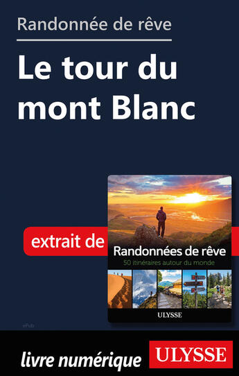 Couverture du livre « Randonnée de rêve - Le tour du mont Blanc » de  aux éditions Ulysse