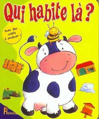 Couverture du livre « Qui Habite La ? » de Anne Bernard aux éditions Hemma