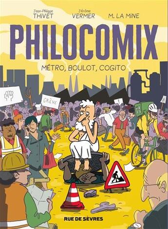 Couverture du livre « Philocomix Tome 3 : métro, boulot, cogito » de Jerome Vermer et Jean-Philippe Thivet et Mathieu La Mine aux éditions Rue De Sevres