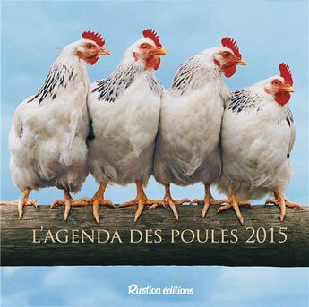 Couverture du livre « L'agenda des poules 2015 » de  aux éditions Rustica