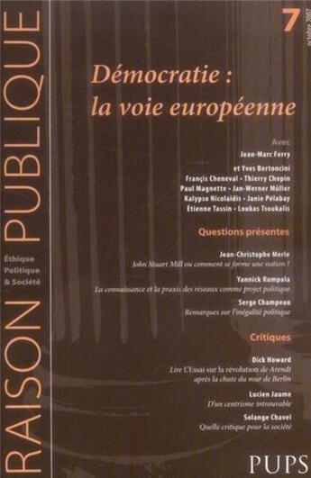 Couverture du livre « RAISON PUBLIQUE n.7 ; les démocraties : la voie européenne » de Patrick Savidan aux éditions Sorbonne Universite Presses