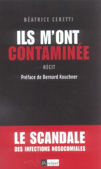 Couverture du livre « Ils m ont contaminee » de Beatrice Ceretti aux éditions Archipel