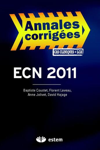 Couverture du livre « ECN 2011 ; annales corrigées » de Baptiste Coustet aux éditions Estem