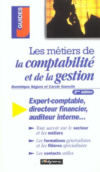 Couverture du livre « Les metiers de la comptabilite gestion » de Segura Dominique aux éditions Studyrama