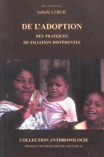 Couverture du livre « De l'adoption - des pratiques de filiation differentes » de Isabelle Leblic aux éditions Pu De Clermont Ferrand