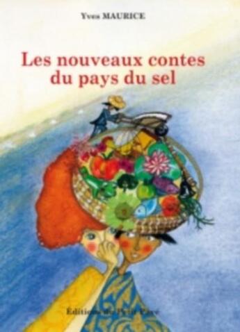 Couverture du livre « Les nouveaux contes du pays du sel » de Yves Maurice aux éditions Petit Pave