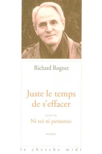 Couverture du livre « Juste le temps de s'effacer » de Richard Rognet aux éditions Cherche Midi