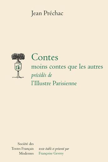 Couverture du livre « Contes moins contes que les autres ; l'illustre Parisienne » de Jean Préchac aux éditions Stfm