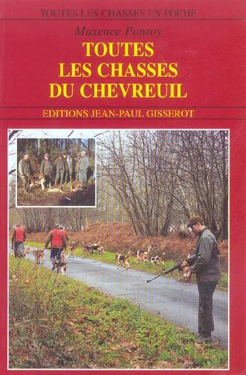 Couverture du livre « Toutes les chasses du chevreuil » de Maxence Ponroy aux éditions Gisserot