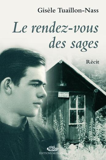 Couverture du livre « RENDEZ VOUS DES SAGES (LE) » de Tuaillon-Nass Gisele aux éditions Mon Village